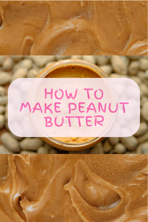 How to make peanut butter at home.