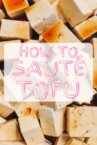 How To Sauté Tofu - Blinners
