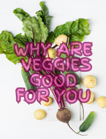 Why are veggies good for you featured image.