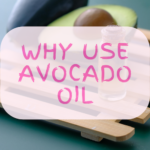 Why use avocado oil featured image.