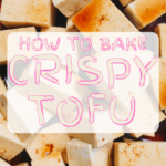 How To Bake Crispy Tofu cover image.