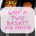 Why Have A Two Basket Air Fryer.